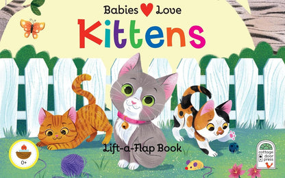 Babies Love Kittens: a Lift-A-Flap Board Book for Babies and Toddlers - Baby Organic