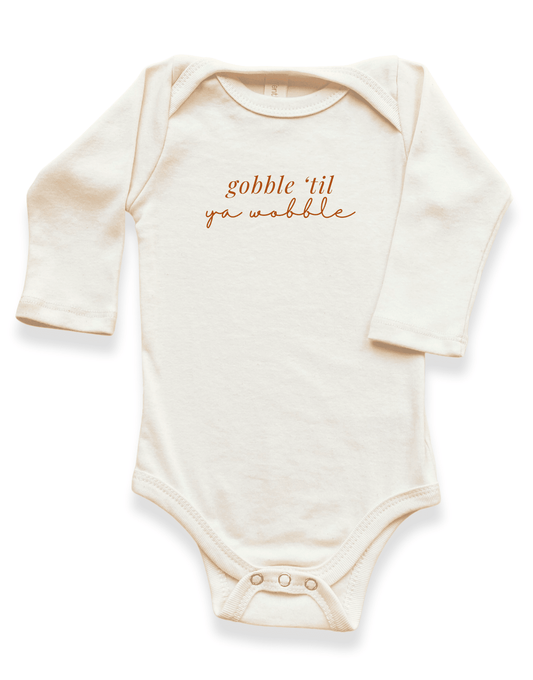 Gobble 'Til Ya Wobble Organic Bodysuit Long Sleeve - Baby Organic