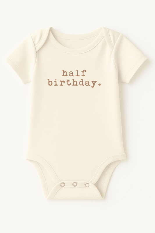 Half Birthday Baby Bodysuit organic cotton short sleeve onesie clay color